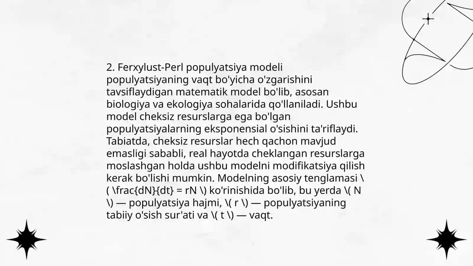 Bir turga tegishli papulyatsiyalar sonining o‘sishining oddiy modeli. Maltus va Ferxylust-Perl modeli 4