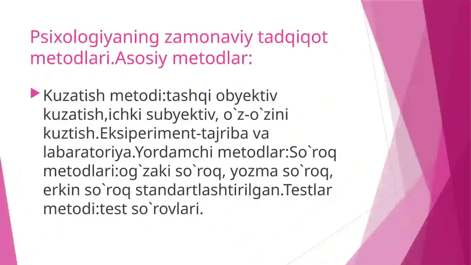 Hozirgizamontadqiqotmetodlari. Psixologiyaningasosiymetodlari 4