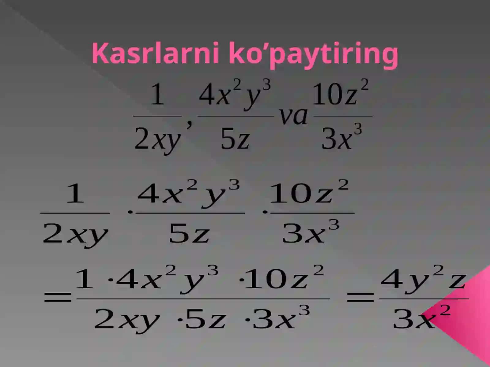 Algebraik kasrlarni ko’paytirish va bo’lish 4