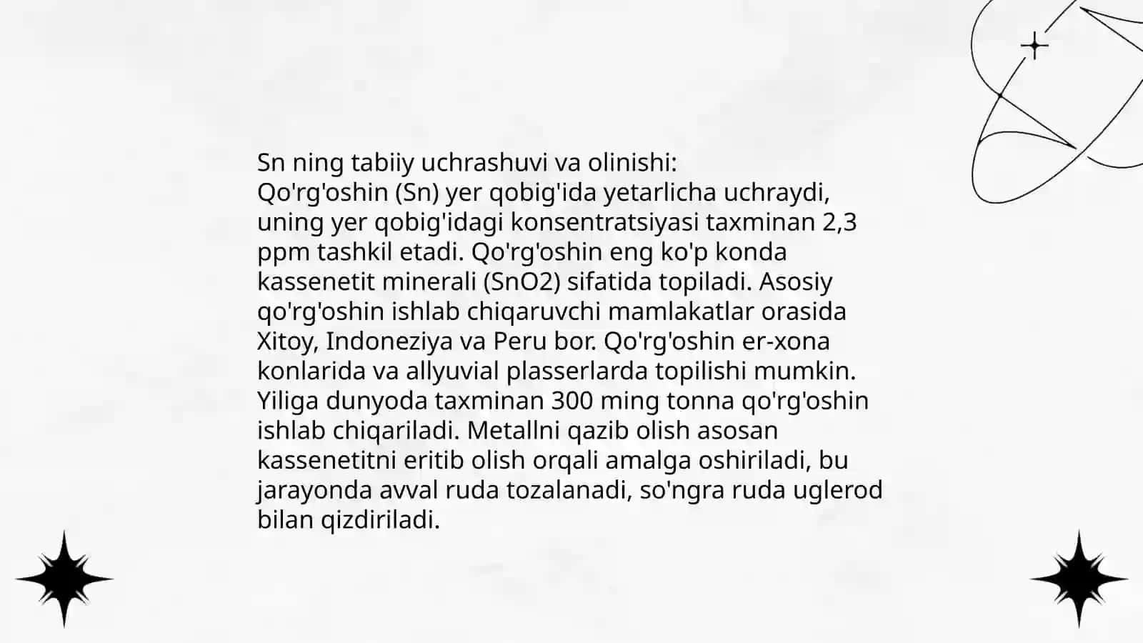 Sn ning elektron formulasi, Tabitha uchrashi, olinishi,fizik, kimyoviy xossalari 4