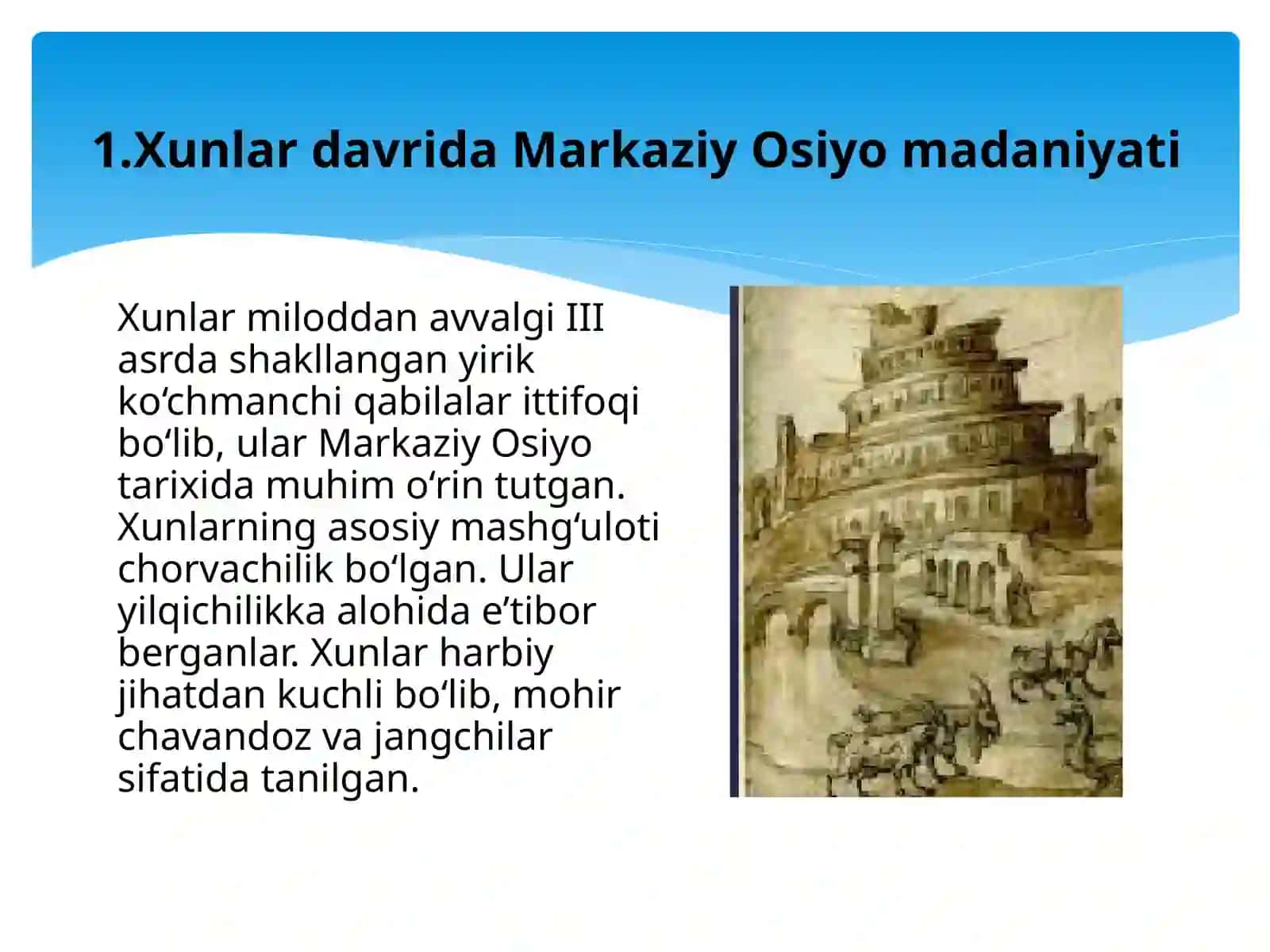 Xunlar,Yuejilar,Kidariylar,Eftaliylar davri Markaziy Osiyo madaniyati tarixi 4