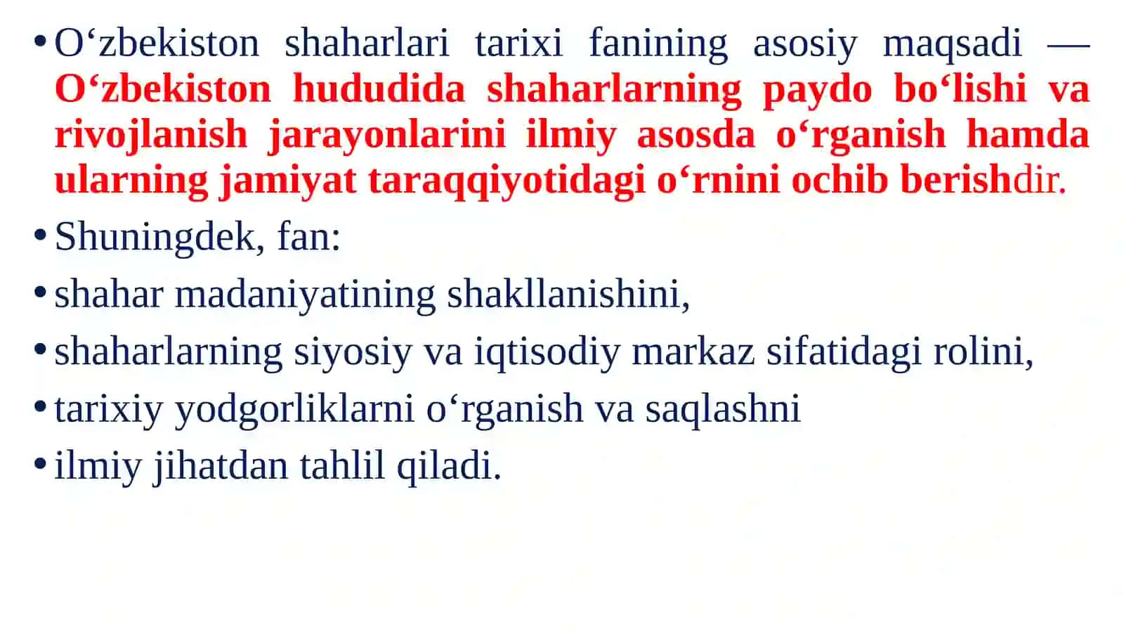O‘zbekiston shaharlar tarixi fanining predmeti, maqsad va vazifalari 4