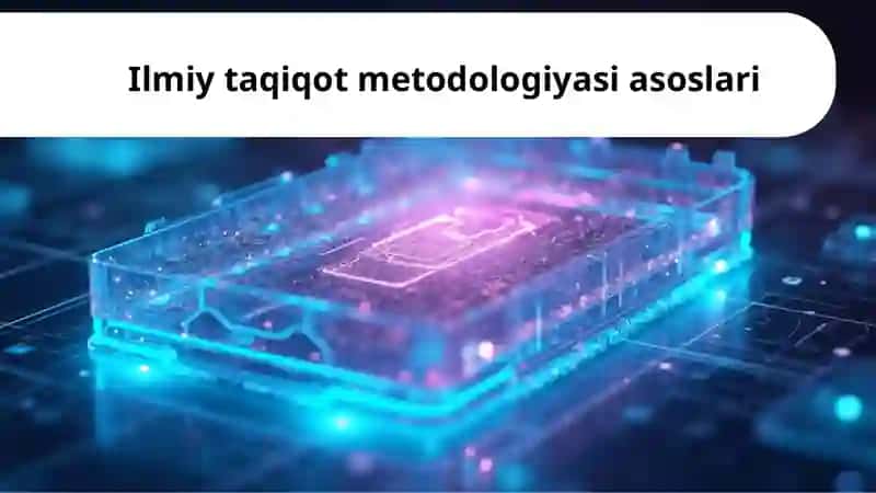 Ilmiy Tadqiqot Metodologiyasi 4
