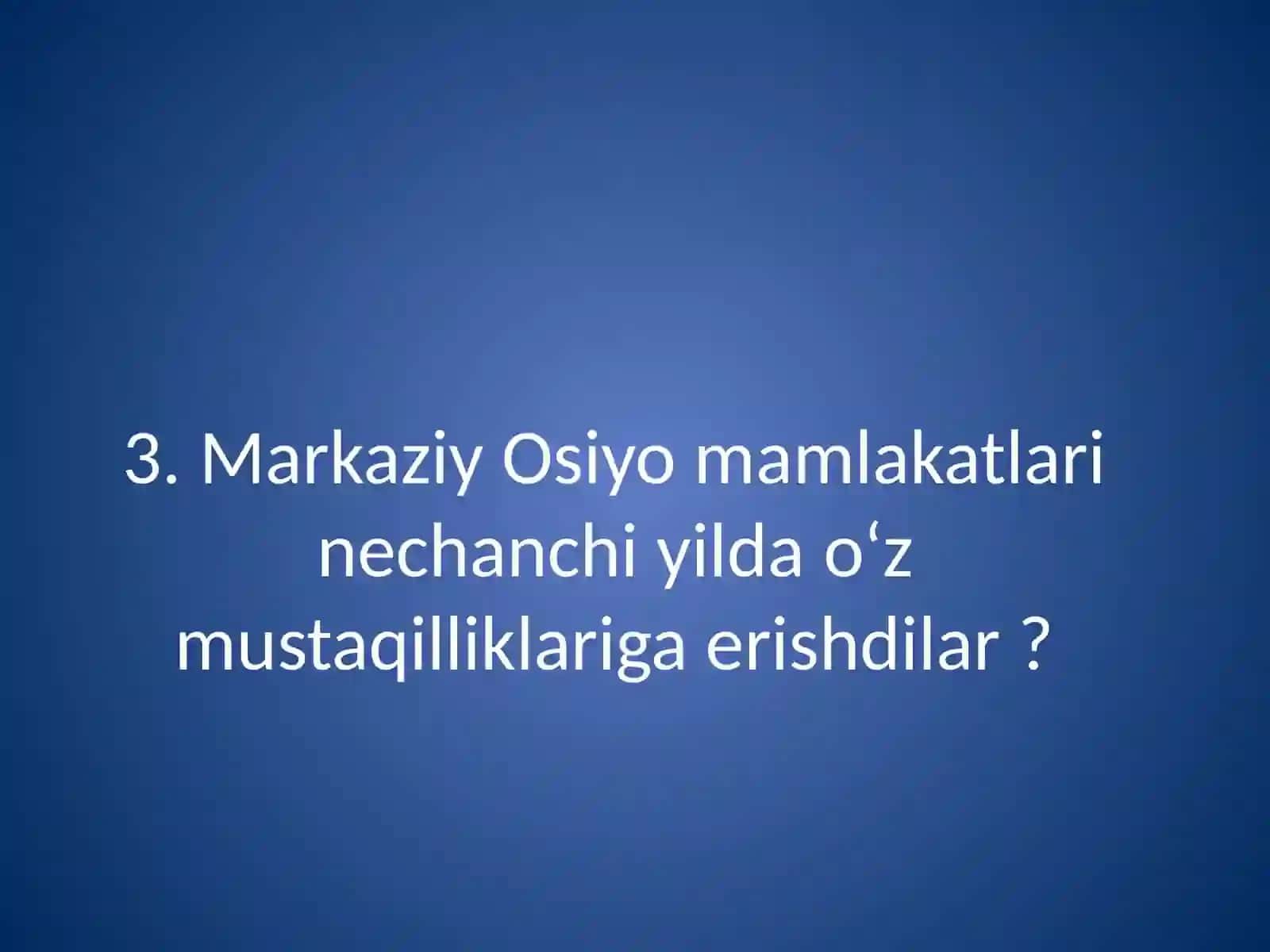 MARKAZIY OSIYO DAVLATLARINING SHAKLLANISH BOSQICHLARI 4
