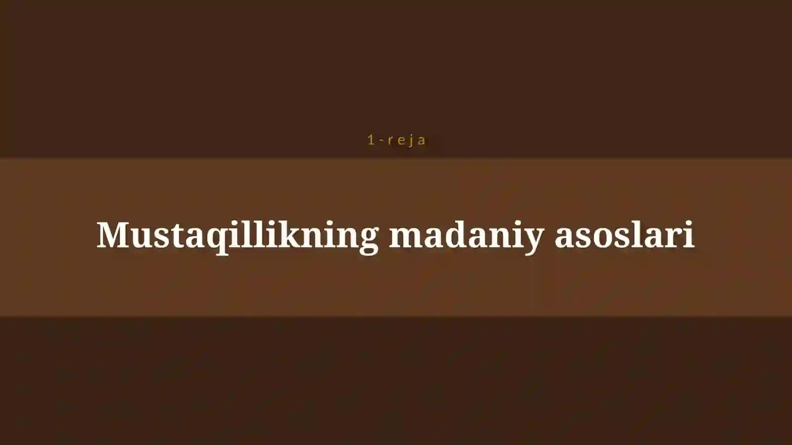 MUSTAQILLIK VA MADANIY TARAQQIYOT 4