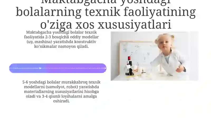 Maktabgacha yoshdagi bolalarni ilmiy-texnik hamda amaliy faoliyatining oʻziga xos xususiyatlari 4