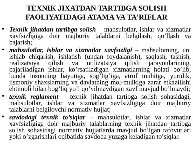 MA’RUZA. TEXNIK JIXATDAN TARTIBGA SOLISH. MAHSULOT VA XIZMATLARNI SERTIFIKATLASHTIRISH 4