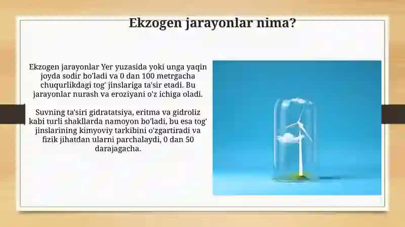 Ekzogen jarayonlar – shamol va suv ta’siri 4