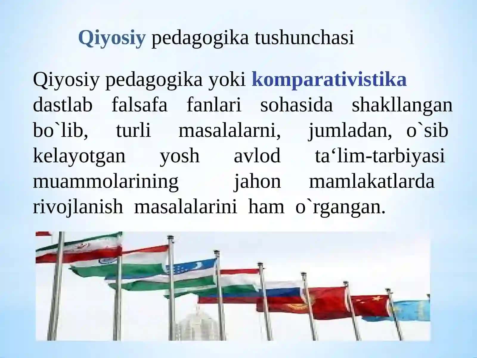 Qiyosiy pedagogika fani taraqqiyotining davriy xususiyatlari; mazmuni, maqsadi, vazifalari 4