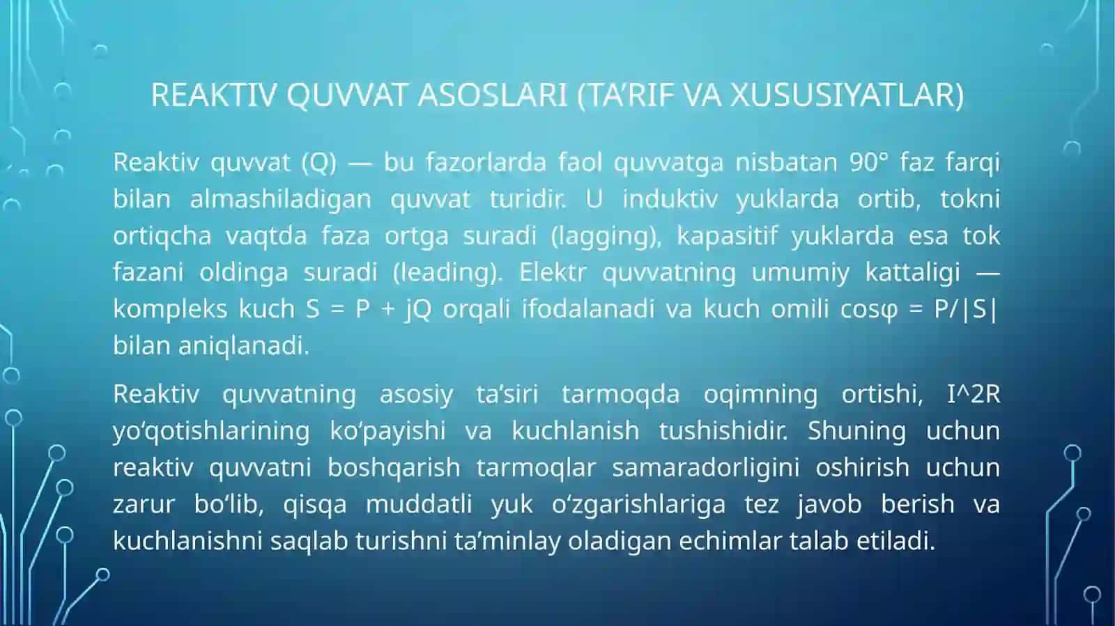 Kompensatsiya qurilmalari. Reaktiv quvvatning kuchlanish va quvvat isrofiga ta’siri 4