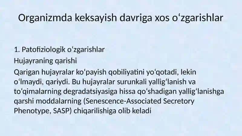 Organizmda keksayish davriga xos o‘zgarishlar 4