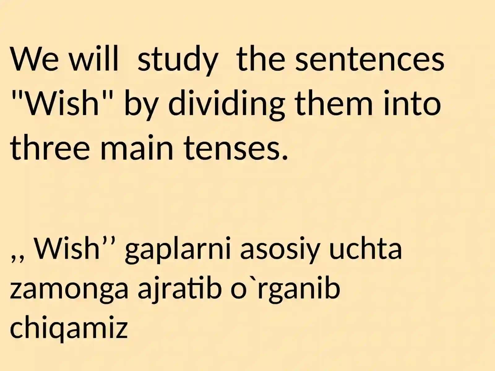 Use of wish sentences.Wishligaplarning ishlatilishi 4