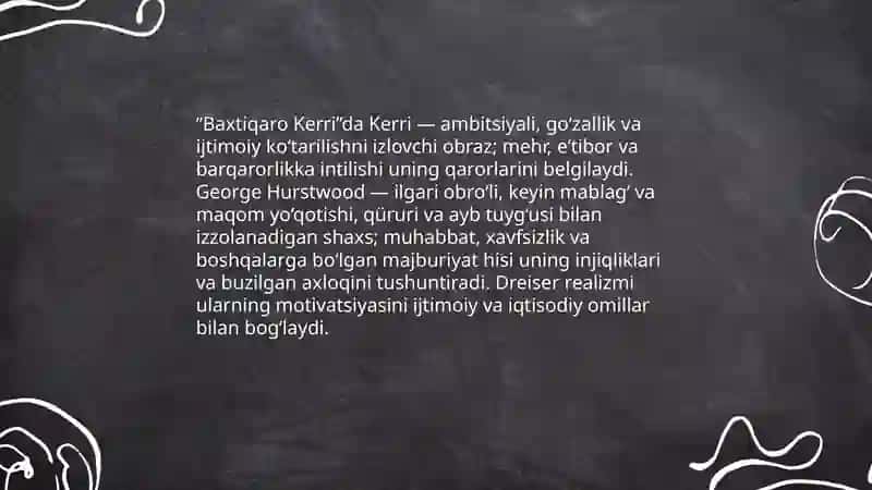 Teodor Drayzer ijodi. "Baxtiqaro Kerri" romani tahlili. Romanning asliyat variant bilan Mark Volosov va Erkin Nosirov (rus va o'zbek mutarjimlari) tarjimalarining qiyosiy tahlili. "Amerika fojeasi" romanlari tahlili 4