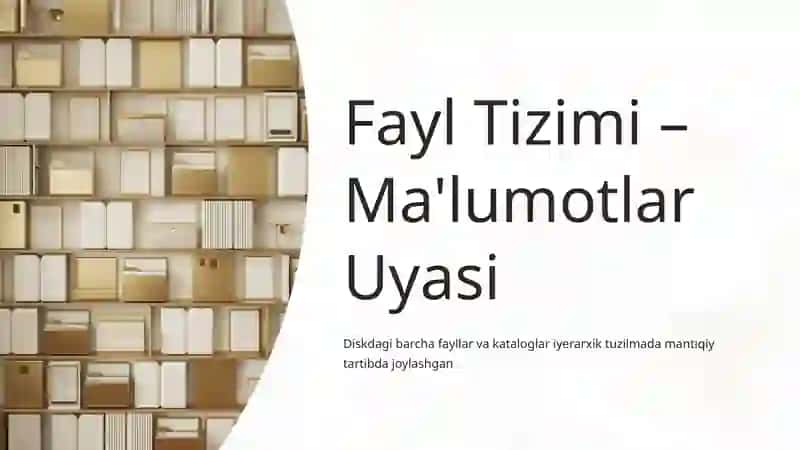 Fayl Tizimlari va Fayl Tuzilmalarini Boshqarish 4