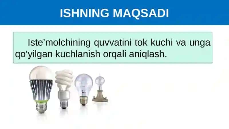 LABORATORIYA ISHI: ISTE’MOLCHI (LAMPOCHKA)NING ELEKTR QUVVATINI ANIQLASH 4