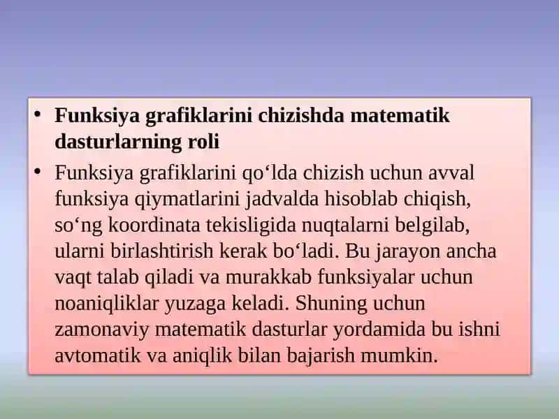 Mavzu:Turli matematik dasturlar yordamida berilgan funksiya grafiklarini analitik chizish 4