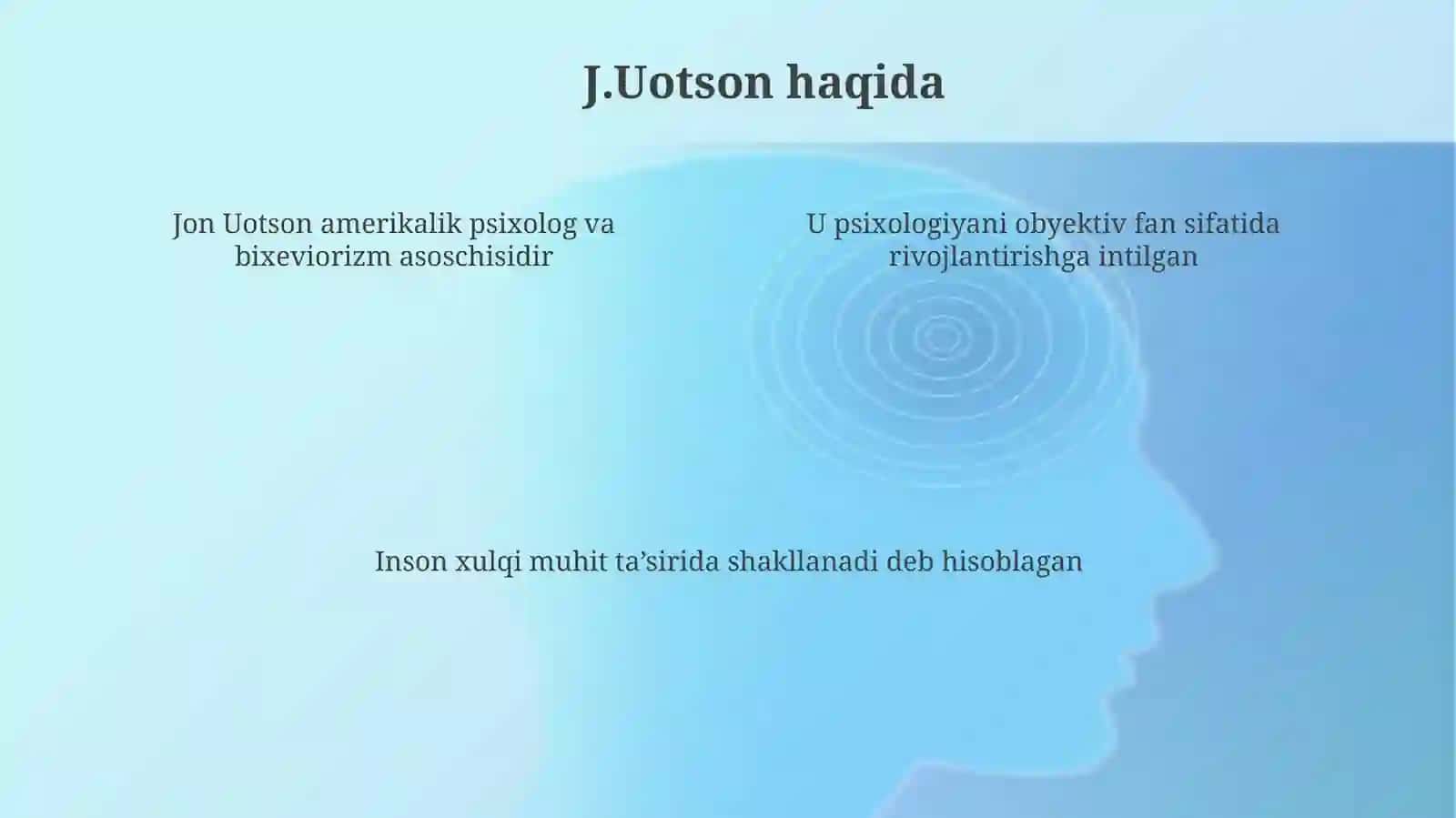 J.Uotsonning bixevioristlik nazariyasi 4