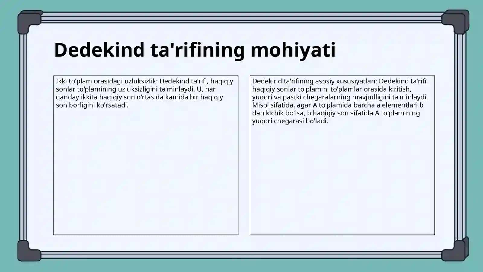 Irratsional sonning tarifi (Rixard Dedekind tarifi boʻyicha).Haqiqiy sonlar toʻplamining uzluksizligi.Sonlar toʻplamining chegaralari.Aniq yuqori va aniq quyi chegaralar.Berngard Bolsano teoremasi. 4