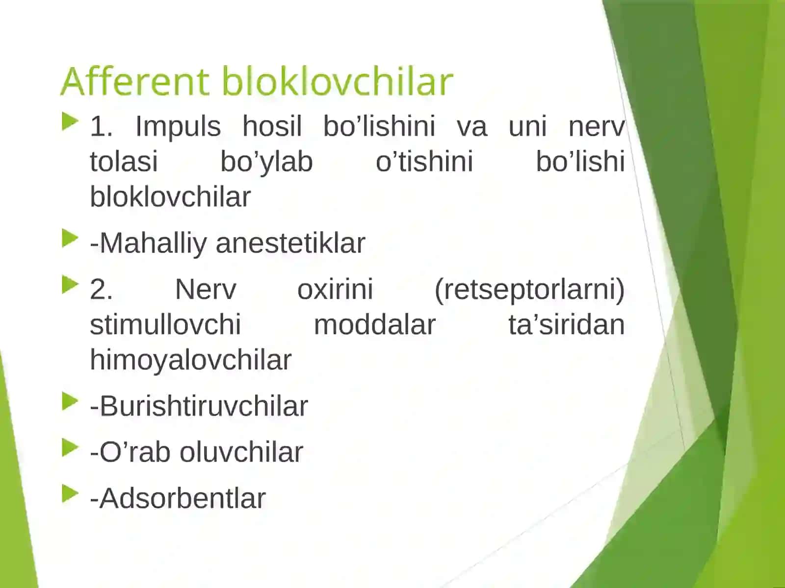 Afferent nerv tizimiga ta'sir etuvchi dorilar 4