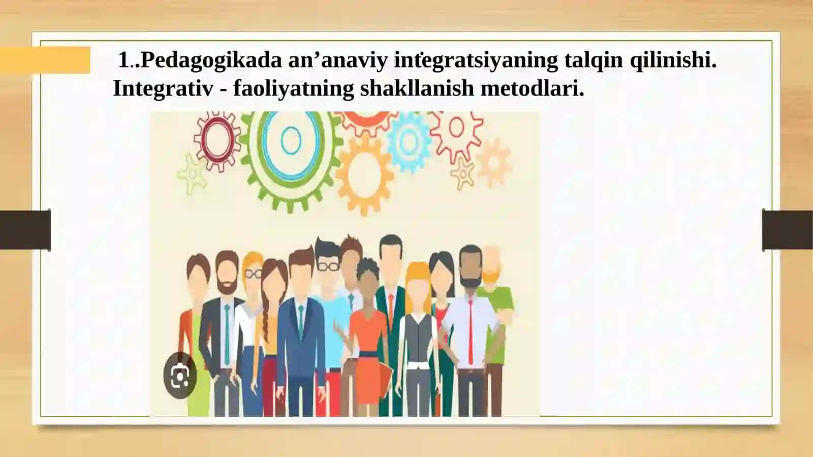 Pedagogikada an‘anaviy integratsiyaning talqin qilinishi. Integrativ - faoliyatning shakllanish metodlari 4