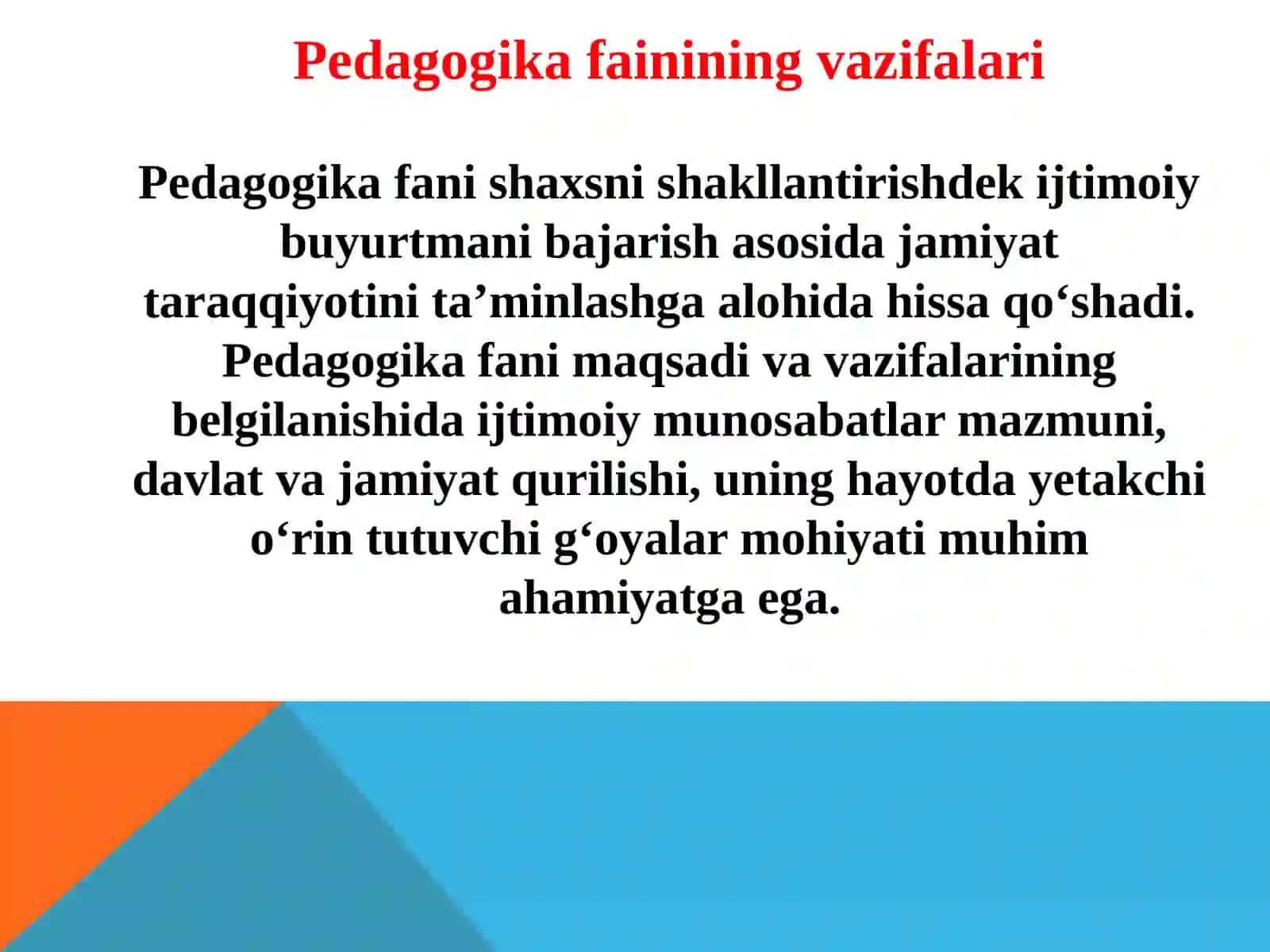 Pedagogika nazariyasi fanining mazmuni, maqsad, vazifalariva nazariy asoslari 4