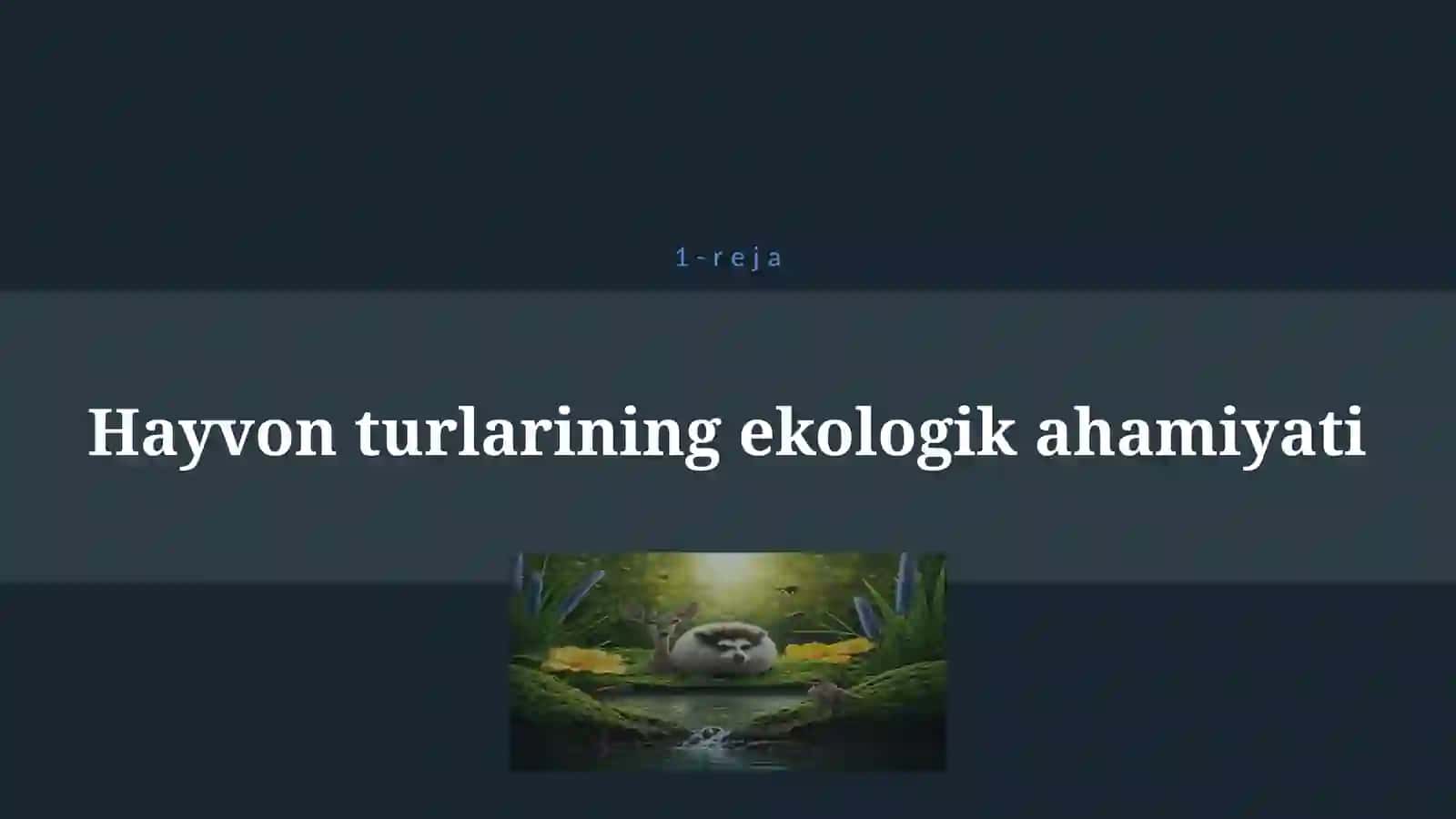 HAYVONOT DUNYOSINI MUHOFAZA QILISH YO'LLARI 4