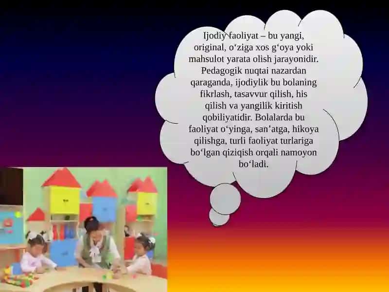 Mavzu:Maktabgacha ta`lim muassasida  ijodiy faoliyatning asosiy maqsadi va ahamiyati 4