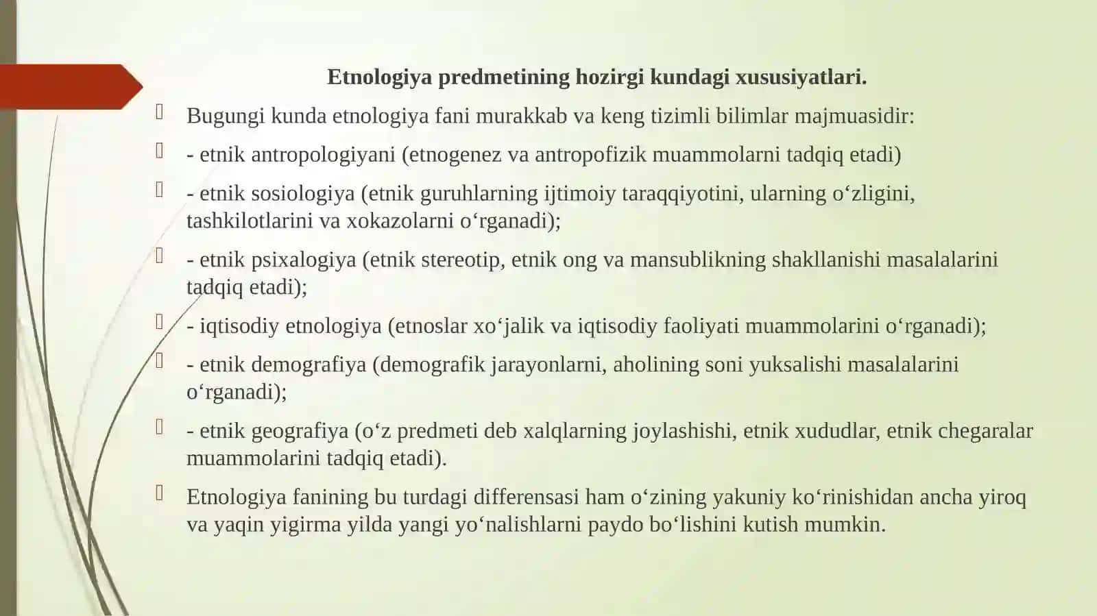 ETNOLOGIYA FANI PREDMETI VA TADQIQOT METODLARI, NAZARIY MUAMMOLARI VA ASOSIY MAKTABLARI 4