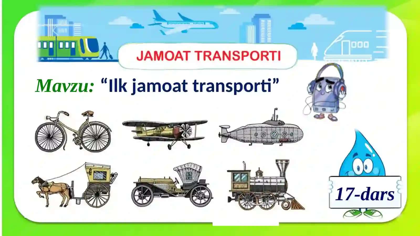 3-sinf Ona tili va o'qish fanidan Ilk jamoat transporti mavzuda dars taqdimoti 4