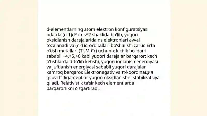 d-elementlarning atomlarining yuqori oksidlanish darajasidagi birikmalar turg unligining guruhlarda o'zgarishi 4