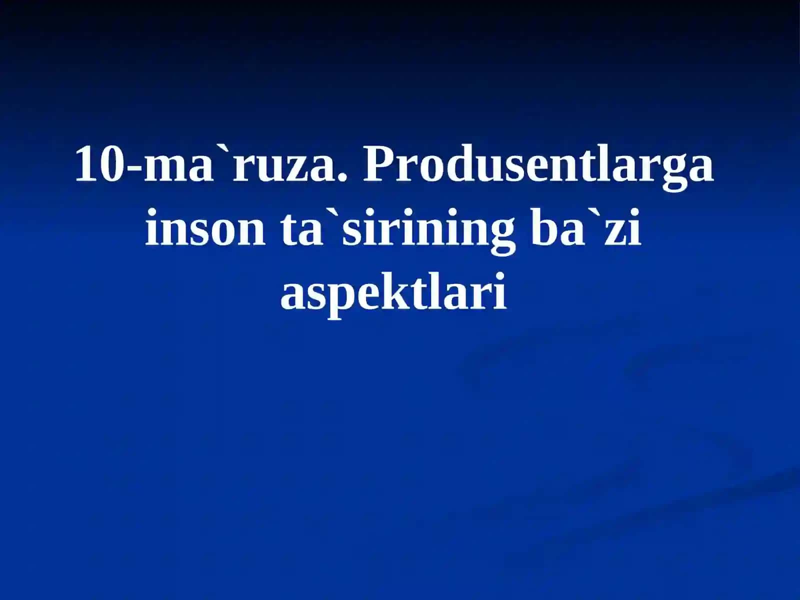 BIOEKOLOGIYA Fanidan 10-ma’ruza 4