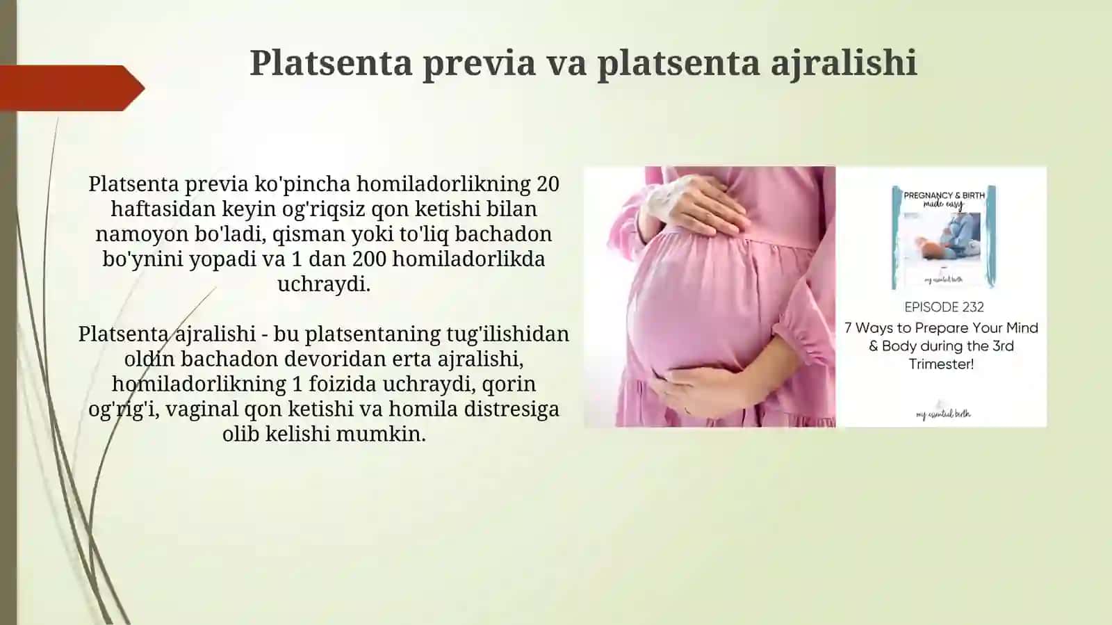 Homiladorlikning ikkinchi va uchinchi trimestrlarida qon ketishi va uning sabablari 4
