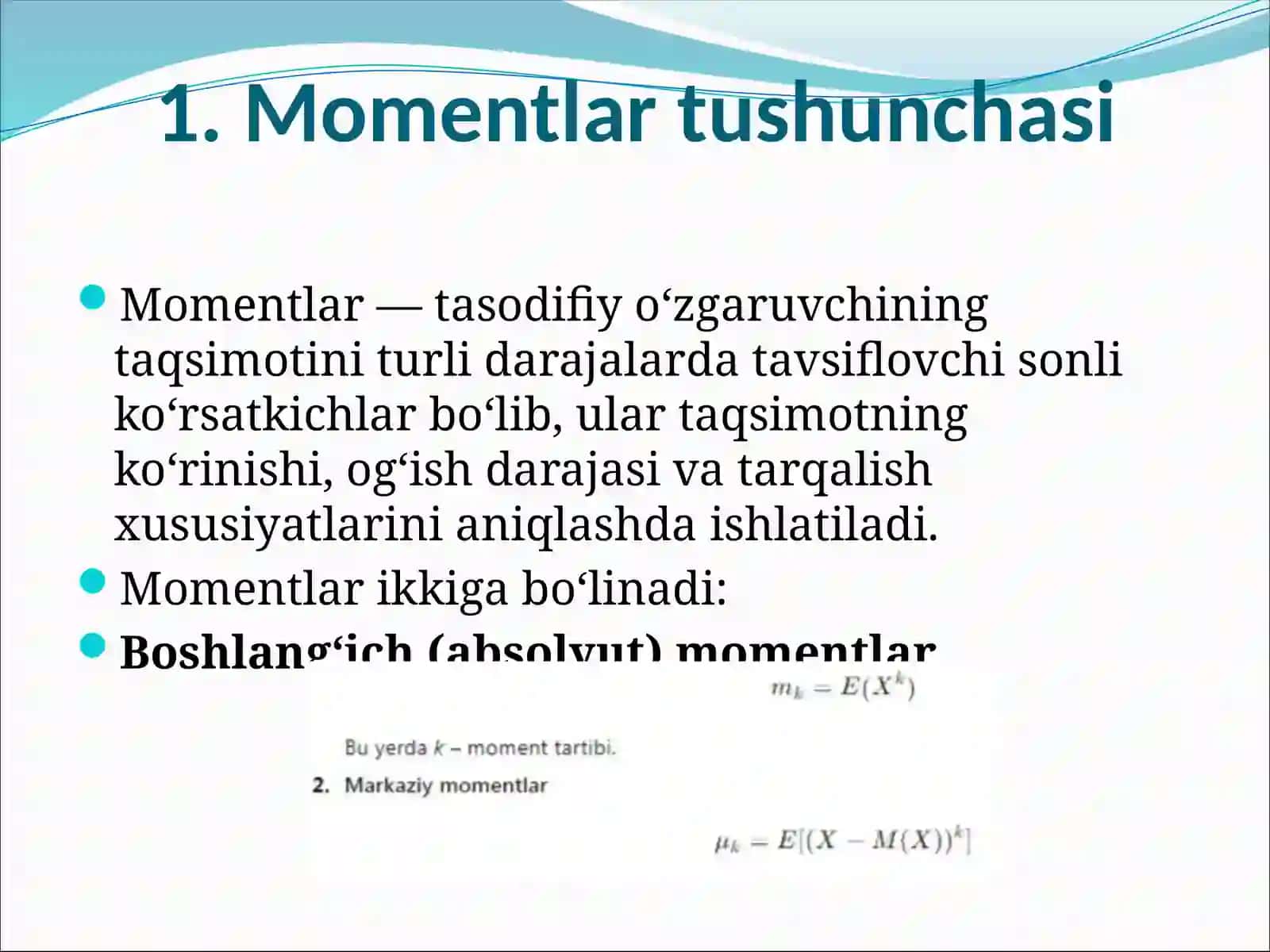 MOMENTLAR VA DISPERSIYA- TASODIFIY O'ZGARUVCHINING TARQALISHINI TAVSIFLASH 4