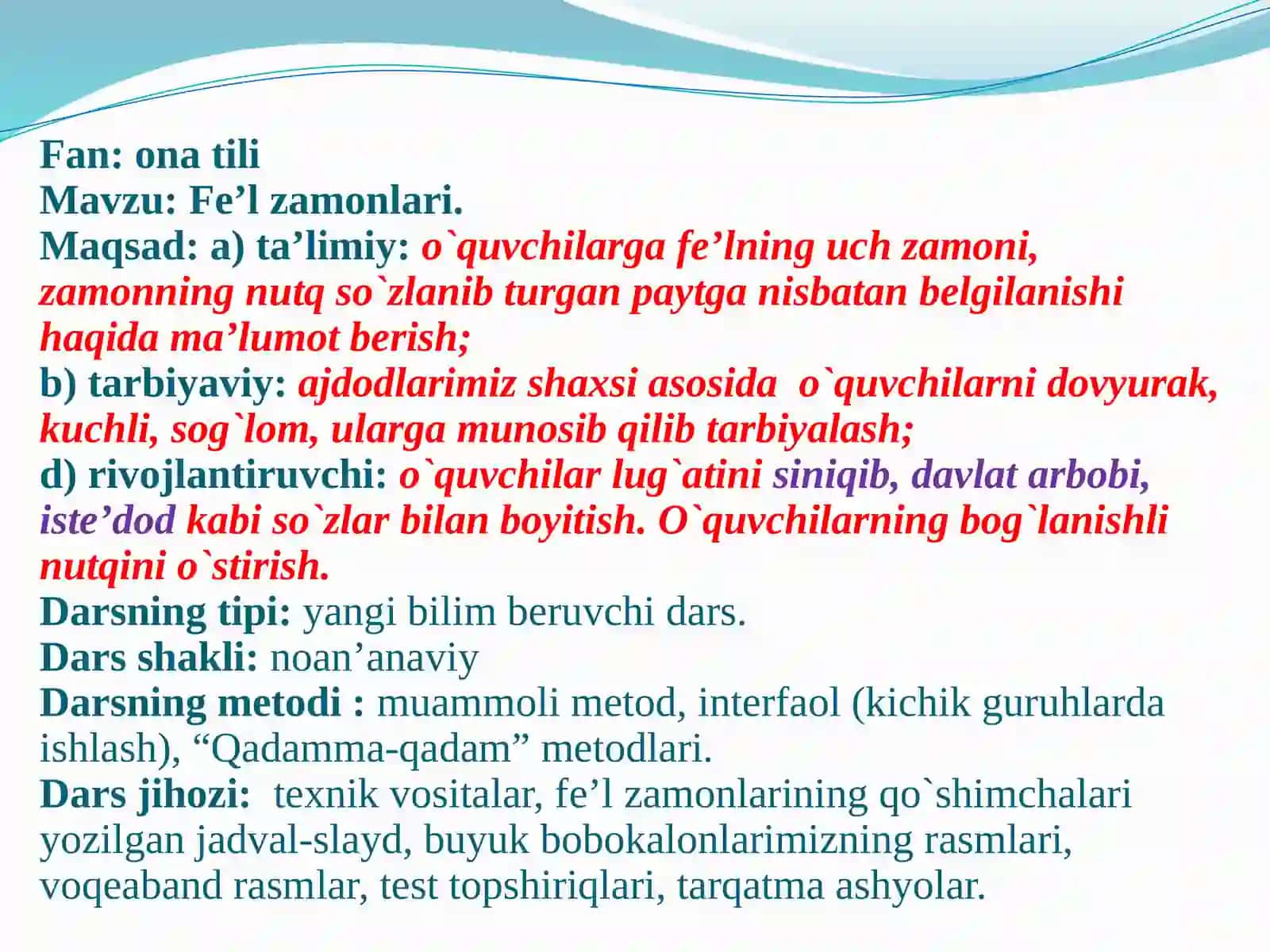 Fe’llarning shaxs-son qo`shimchalari bilan tuslanishi va fe’llarda zamon mavzusini o`rganish darslari ishlanmasini tuzish 4