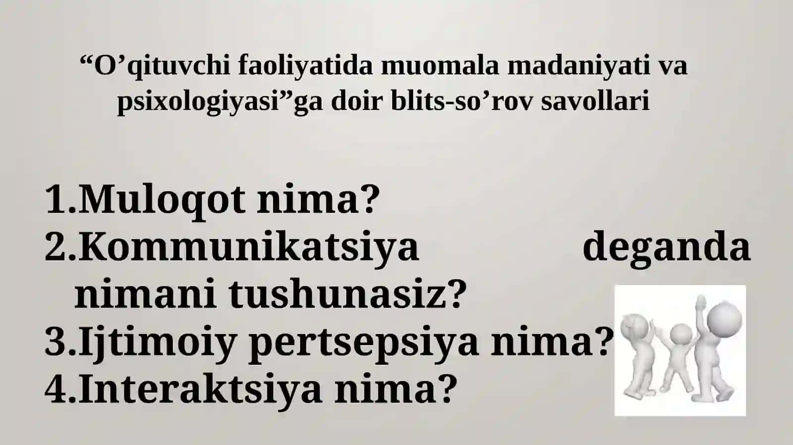 O’qtuvchi faoliyatida muloqot madaniyati va psixalogiyasi 4