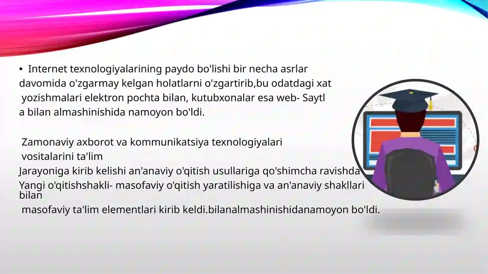Masofaviy ta`limning imkoniyatlari va afzalliklari.electron darsliklar 4