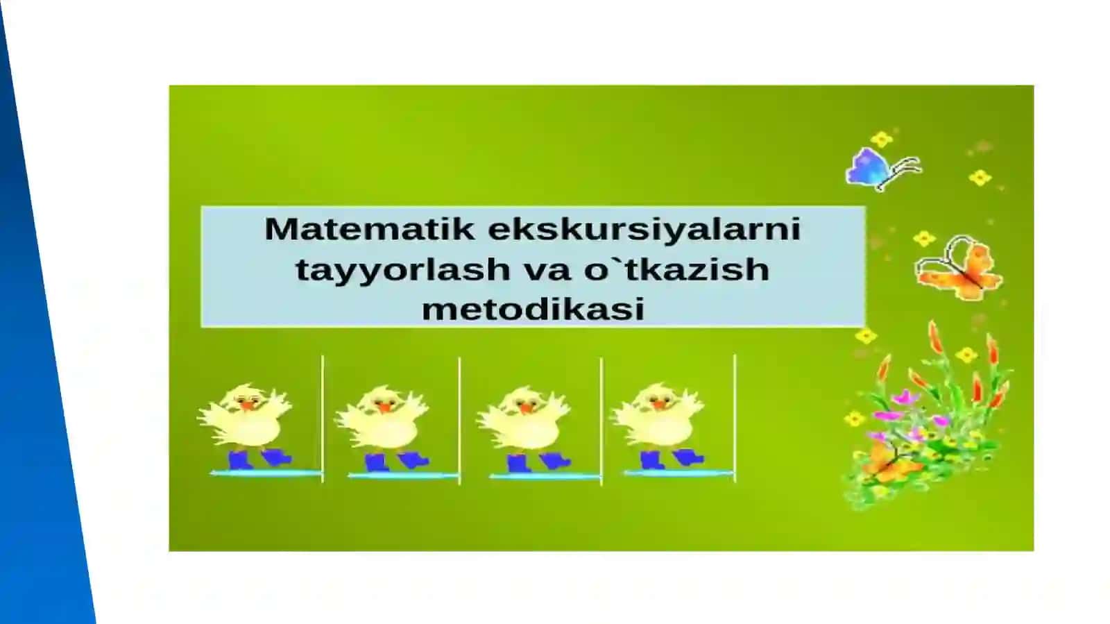 MATEMATIKADAN EKSKURSIYALAR, ERTALIKLAR, O‘YINLARNI TAYYORLASH VA O‘TKAZISH METODIKASI. SINFDAN TASHQARI MASHG‘ULOTLARDA DIDAKTIK O‘YINLARNING AHAMIYATI, MAZMUNI ULARDAN FOYDALANISH USULLARI 4