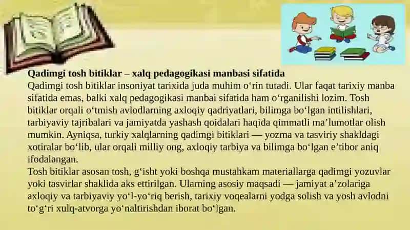 Xalq pedagogikasi manbalari bo'lmish qadimgi tosh bitiklarda pedagogik g'oyalarning ifodalanishi. 4