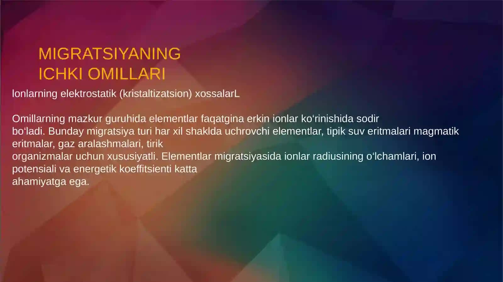 KIMYOVIY ELEMENTLAR MIGRATSIYASINING ASOSIY OMILLARI 4