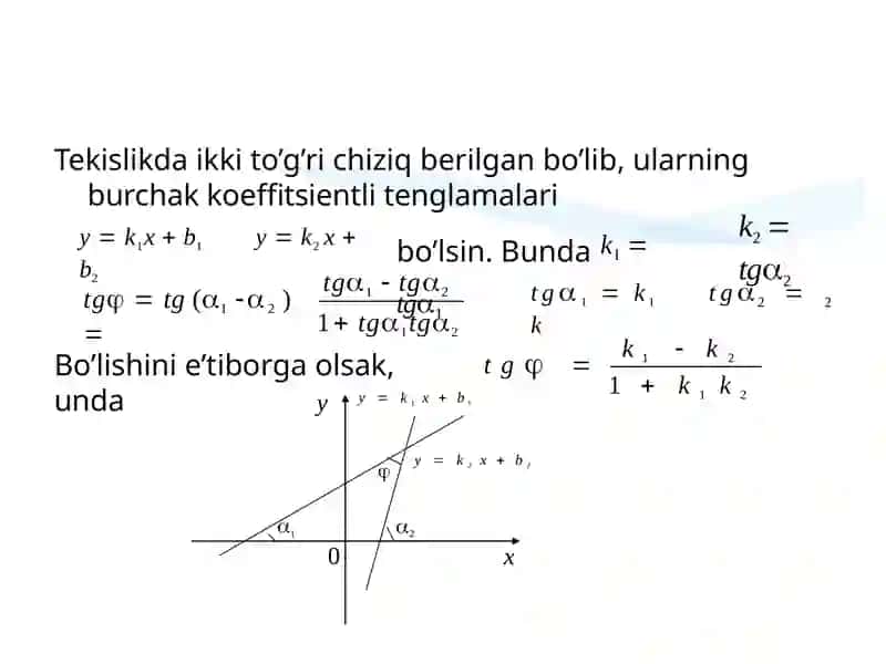 Tekislikda to'g'ri chiziq tenglamalari. Ikki to'g'ri chiziq orasidagi burchak. Parallelik va perpendikulyorlik shartlari 4