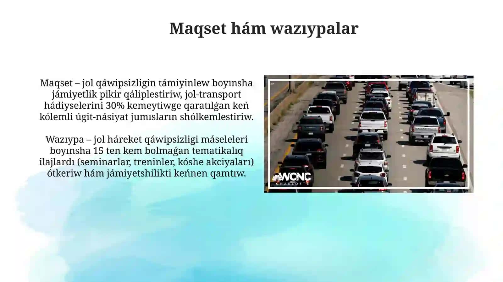 Jol transport hádiyselerdiń aldın alıwda úgit-násiyatlaw hám úgit jumısların shólkemlestiriw 4