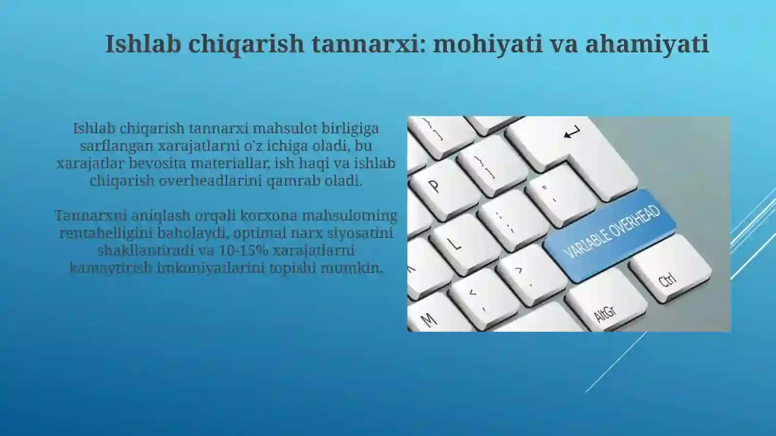 Xarajatlaring tasniflanish.Mahsulot tan narxi va uning tarkibi 4