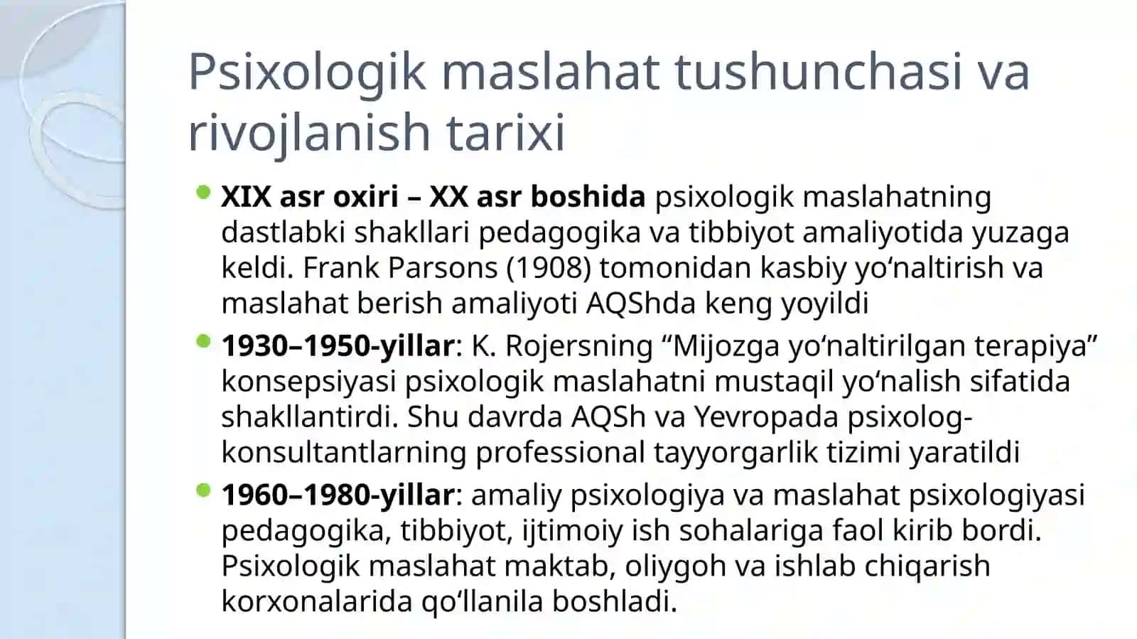 PSIXOLOGIK MASLAHATNING UMUMIY MUAMMOLARI. KONSULTATSIYANI TASHKIL ETISHGA QO‘YILADIGAN TALABLAR 4