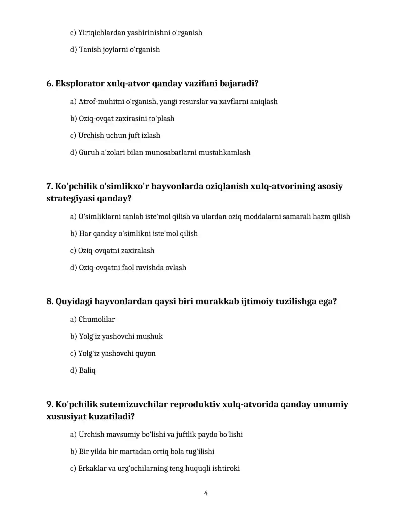 Oziqlanish , muhofaza, ijtimoiy, jinsiy va reproduktiv , oʻyin va eksplorator xulq atvorlar 4
