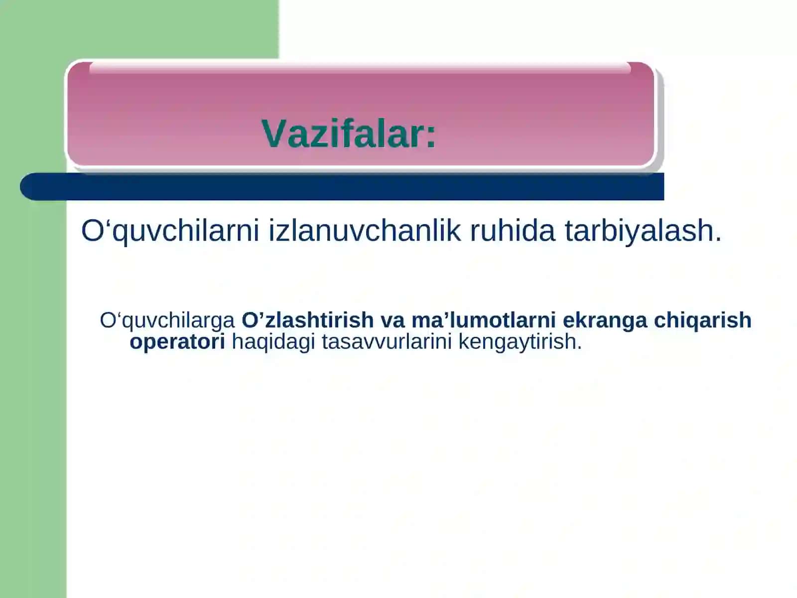 O’zlashtirish va ma’lumotlarni ekranga chiqarish operatori 4
