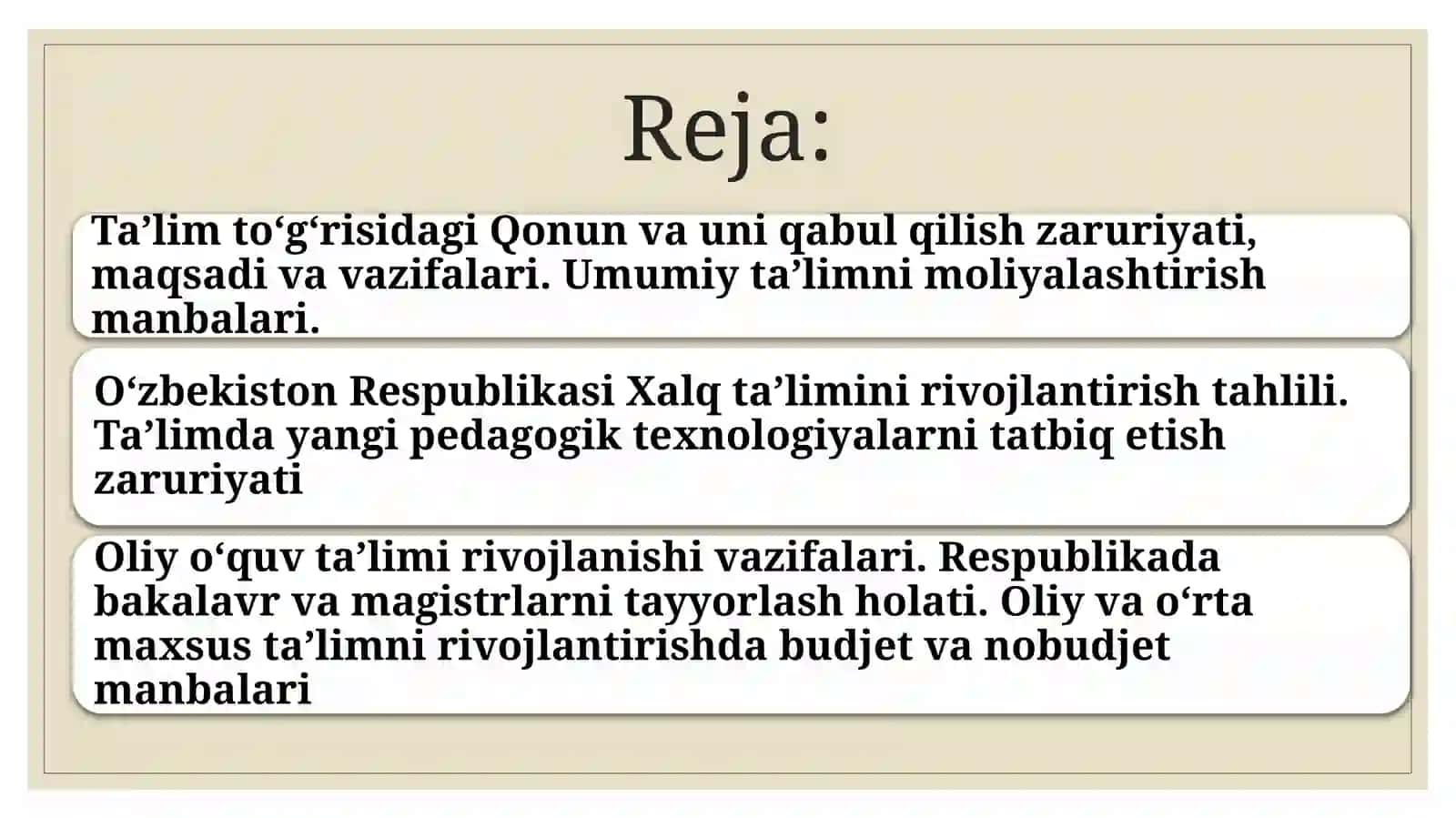 3-mavzu.Ta’lim tizimini tartibga solish. Xalq ta’limini rivojlanishi. Oliy va о‘rta maxsus ta’limni rivojlanishi 4