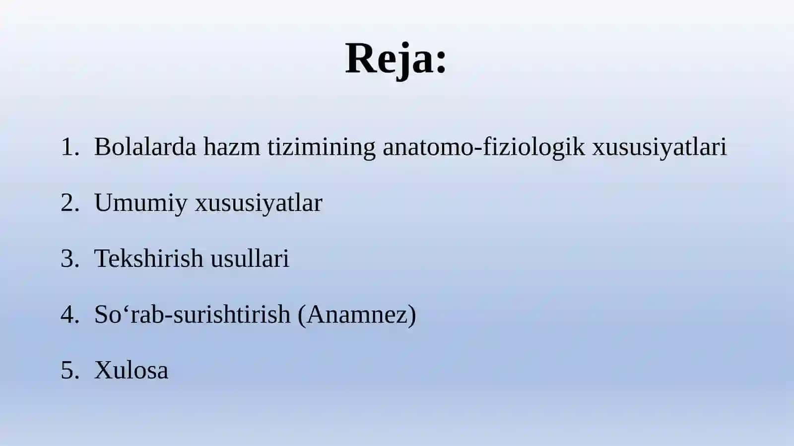 BOLALARDA HAZM TIZIMINI ANATOMO-FIZIOLOGIK HUSUSIYATLARI. TEKSHIRISH USULLARI. SO‘RAB-SURISHTIRISH, HAYOT VA KASALLIK ANAMNEZI. UMUMIY KO‘ZDAN KECHIRISH. OG‘IZ BO‘SHLIG‘INI KO‘ZDAN KECHIRISH 4