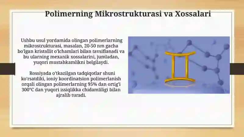 Ion-Koordinatsion polimerlanishning afzalliklari 4