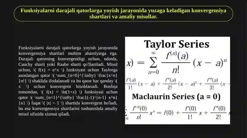 Teylor va Makloren qatorlari. Funksiyalarni darajali qatorlarga yoyish 4