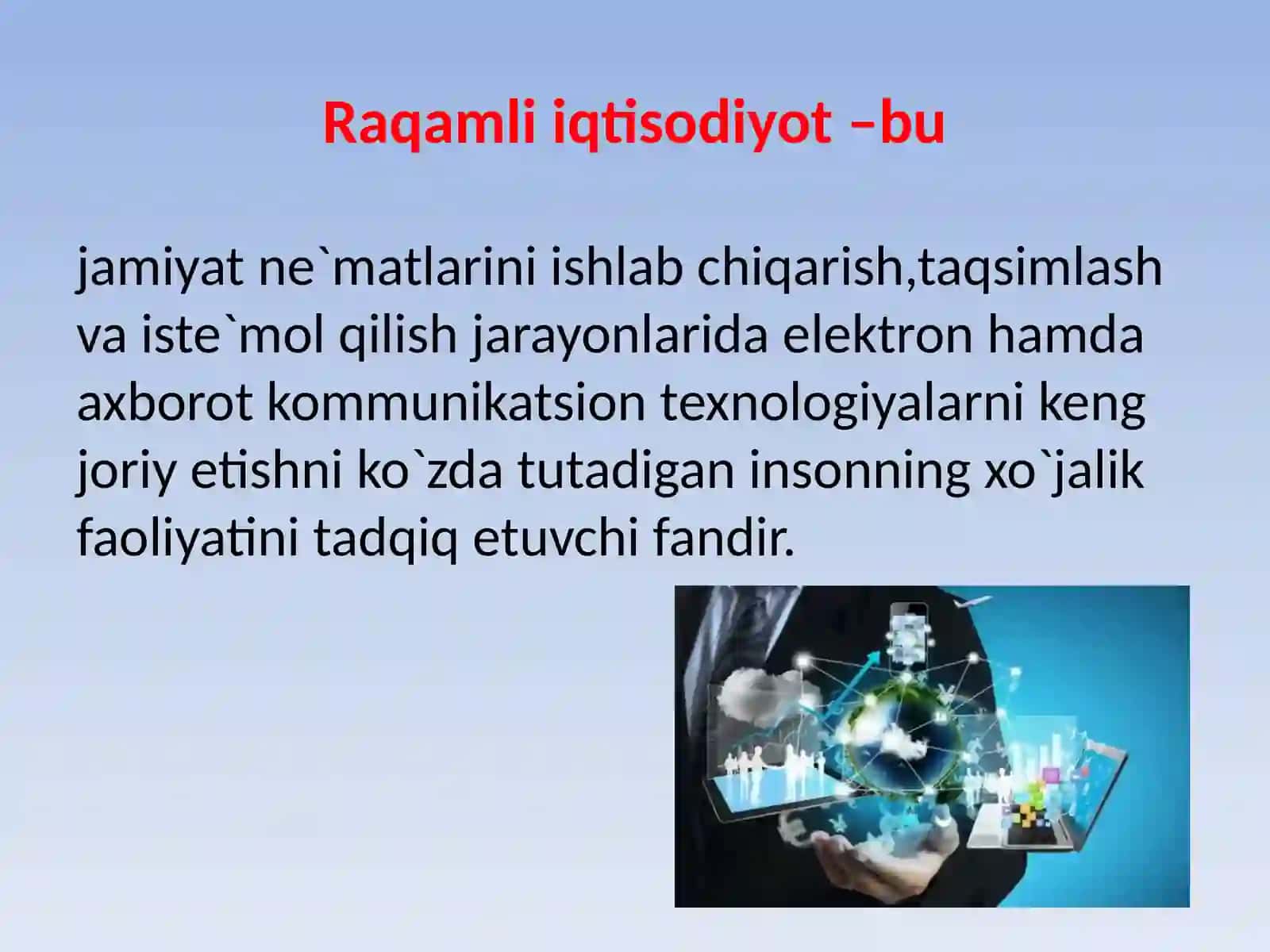 Raqamli iqtisodiyot faniga kirish, Raqamli iqtisodiyotda IT sektori va raqamli transformatsiyalar. Raqamli texnologiyalar va raqamli biznes 4